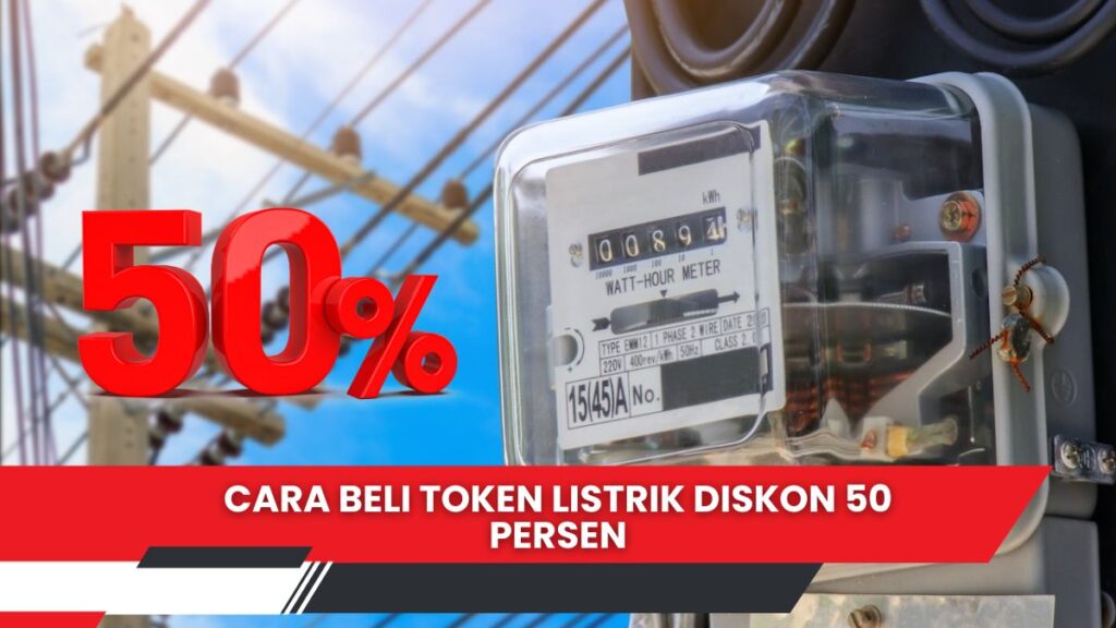 Cara Beli Token Listrik Diskon 50 Persen