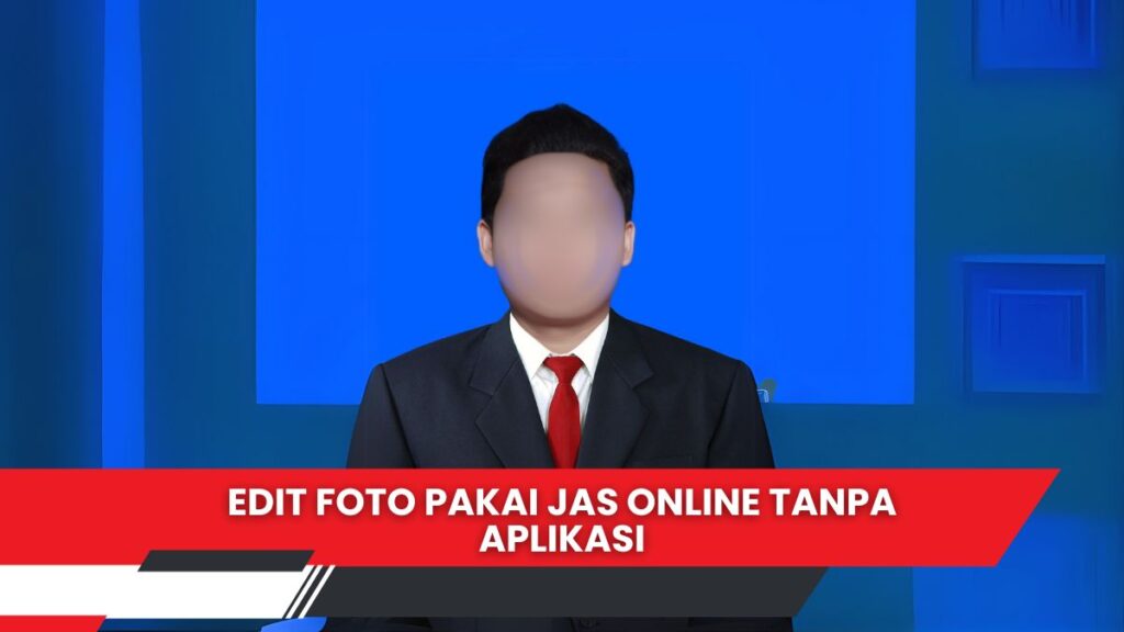 Edit Foto Pakai Jas Online